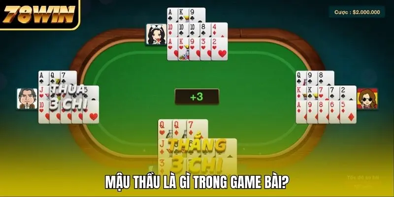 Mậu Thầu là gì trong game bài?