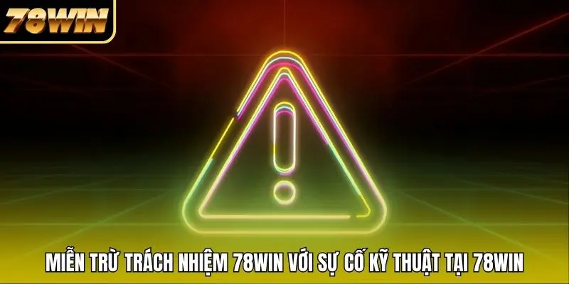 Miễn trừ trách nhiệm 78WIN với sự cố kỹ thuật tại 78WIN Miễn trừ trách nhiệm 78WIN với sự cố kỹ thuật tại 78WIN