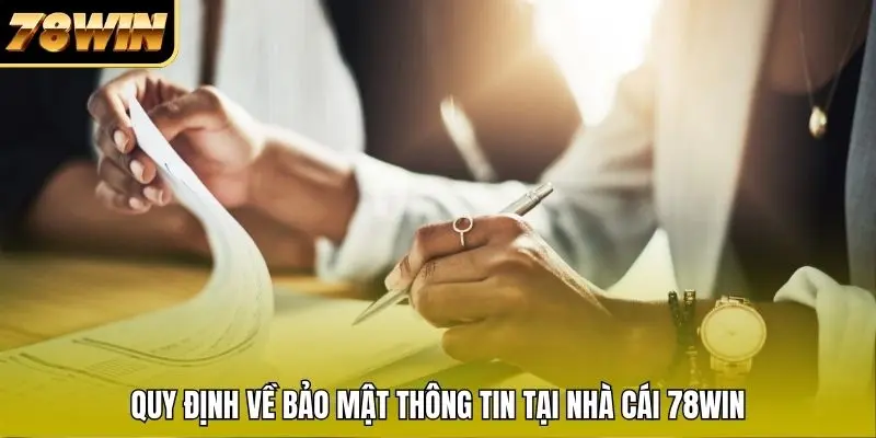 Quy định về bảo mật thông tin tại nhà cái 78WIN